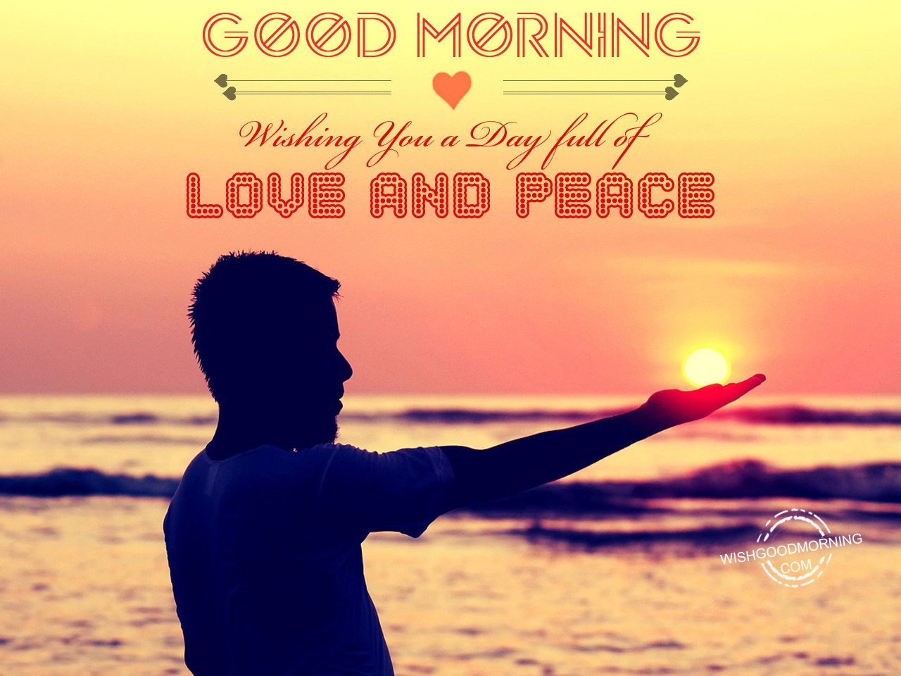 Wishing you day full of love and peace - Good Morning Pictures ...