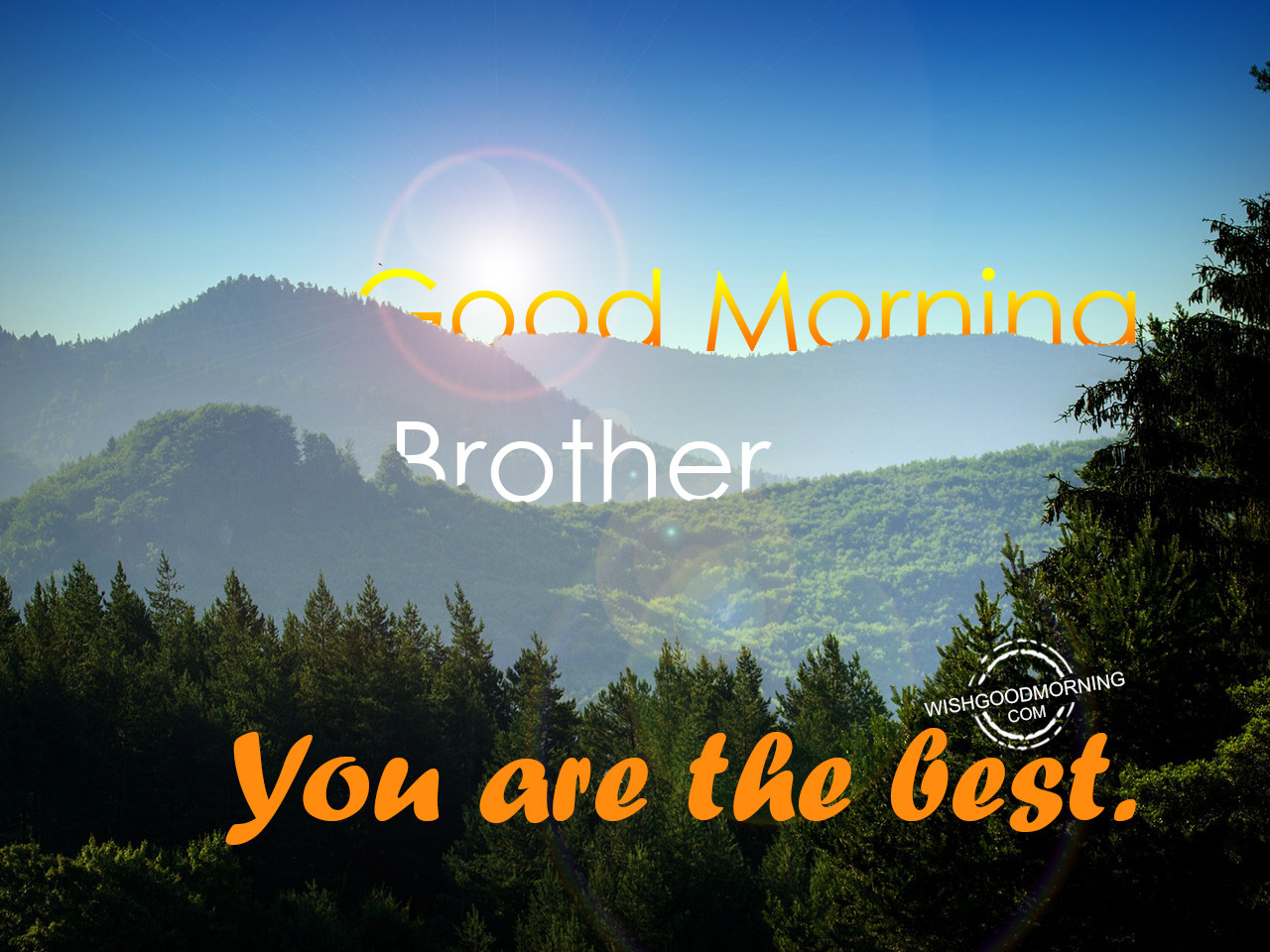Good Morning Wishes For Brother Good Morning Pictures