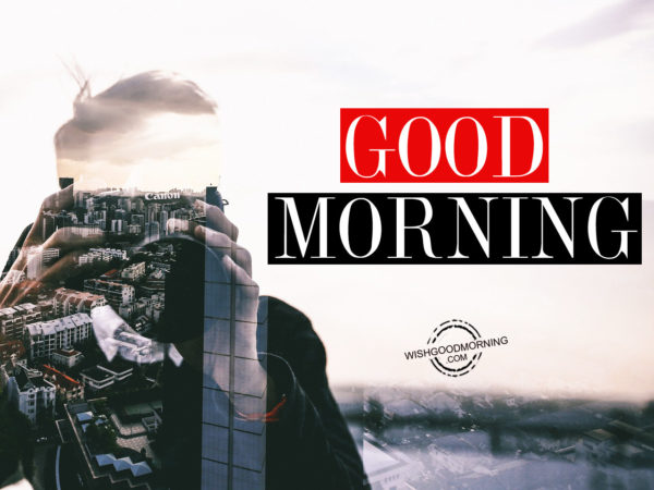 Good Morning - Good Morning Pictures – WishGoodMorning.com