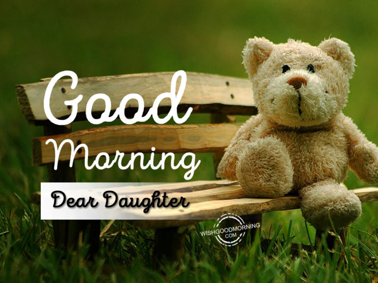 Good Morning Dear Daughter Good Morning Pictures
