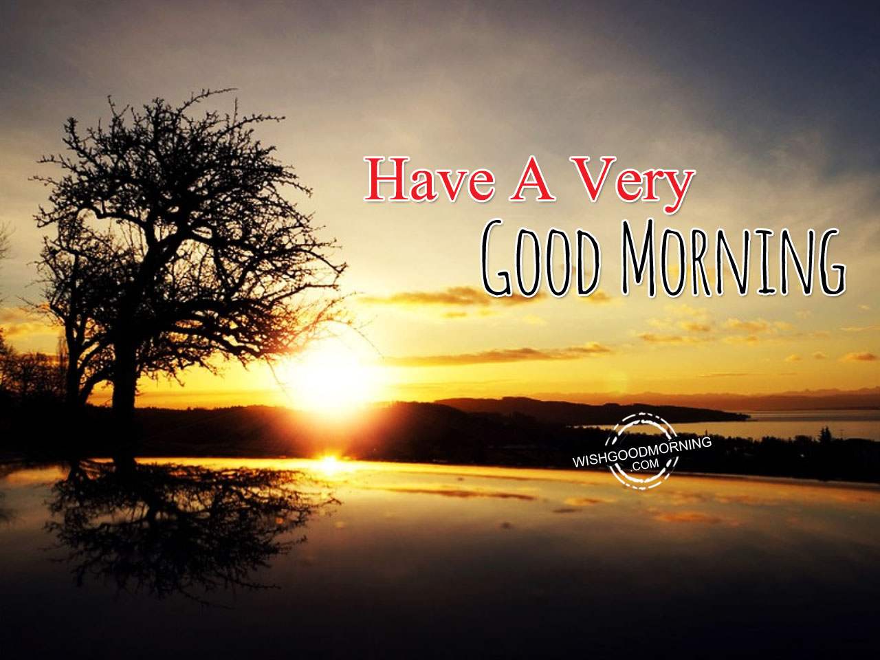 Have A Very Very – Good Morning - Good Morning Pictures ...